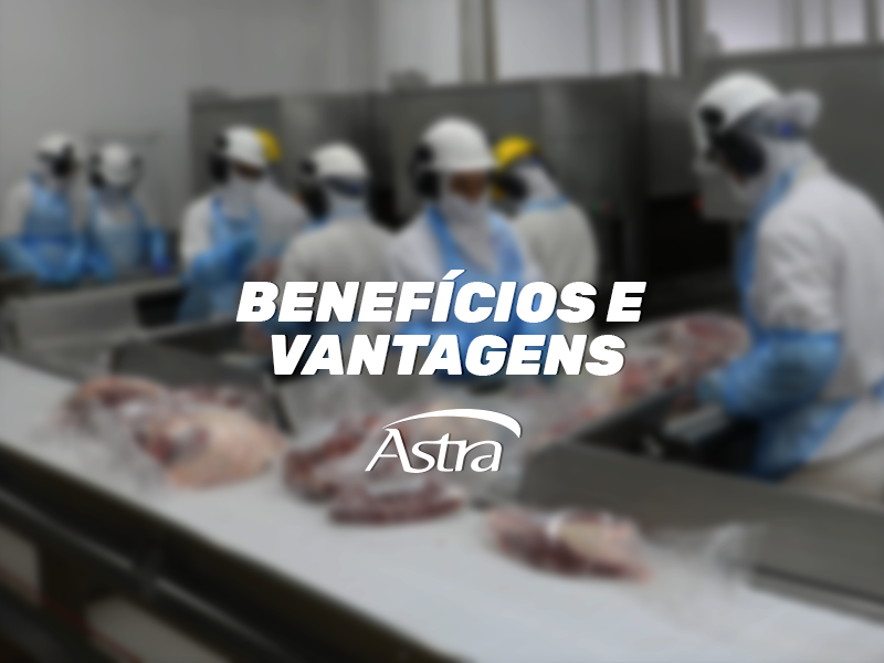 Benefícios de Trabalhar no Astra